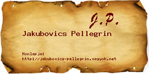 Jakubovics Pellegrin névjegykártya